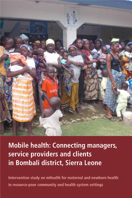 Mobile Health: Connecting Managers, Service Providers and Clients in Bombali District, Sierra Leone