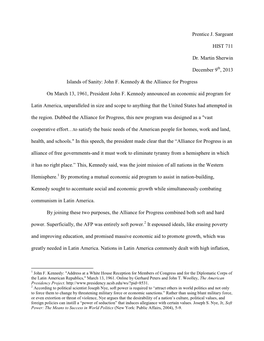 Prentice J. Sargeant HIST 711 Dr. Martin Sherwin December 9 , 2013 Islands of Sanity: John F. Kennedy & the Alliance For