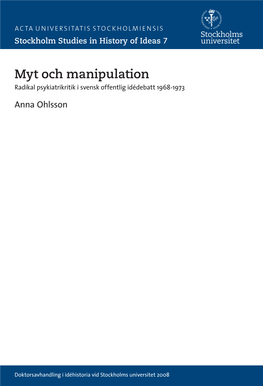Myt Och Manipulation Radikal Psykiatrikritik I Svensk Offentlig Idédebatt 1968-1973