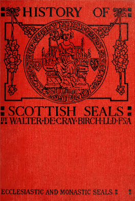History of Scottish Seals from the Eleventh to the Seventeenth Century