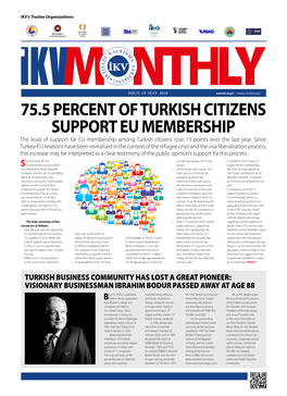 75.5 PERCENT of TURKISH CITIZENS SUPPORT EU MEMBERSHIP the Level of Support for EU Membership Among Turkish Citizens Rose 13 Points Over the Last Year