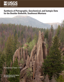 Synthesis of Petrographic, Geochemical, and Isotopic Data for the Boulder Batholith, Southwest Montana