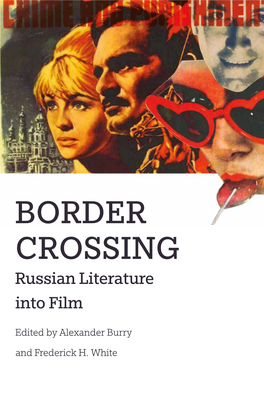 BORDER CROSSING Russian Literature Into Film