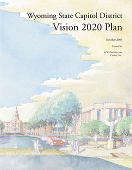 Wyoming State Capitol District Vision 2020 Plan