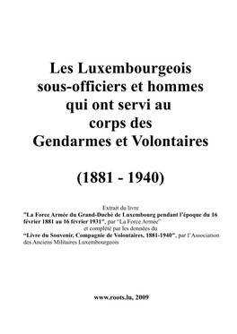 Les Luxembourgeois Sous-Officiers Et Hommes Qui Ont Servi Au Corps Des Gendarmes Et Volontaires
