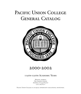 Pacific Union COLLEGE GENERAL CATALOG 2000H2002