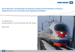 Knorr-Bremse: Investments for Russian Market and Production in Russia – Experiances of an Succesful and Ongoing Localisation