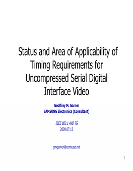 Status and Area of Applicability of Timing Requirements for Uncompressed Serial Digital Interface Video