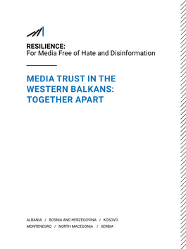 Media Trust in the Western Balkans: Together Apart