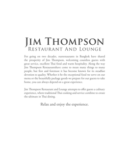 Jim Thompson Restaurantshave Come to Mean Many Things to Many People, but First and Foremost It Has Become Known for Its Steadfast Devotion to Quality