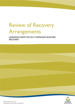 Review of Recovery Arrangements LEARNINGS from the 2013 TASMANIAN BUSHFIRE RECOVERY