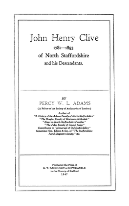 John Henry Clive, Born 1781, but Certain Parish Registers Are Missing at That Date, and I Can Only State What Tradition Hands Down to Us