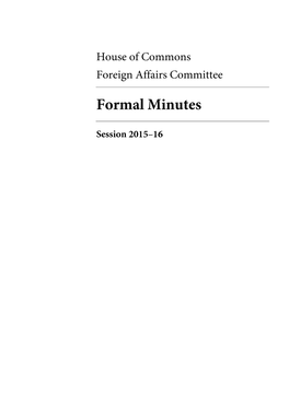 Formal Minutes Relating to the Consideration of the Report Are Published with the First Report of the Committee, HC 467