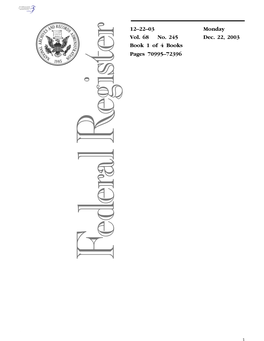 12–22–03 Vol. 68 No. 245 Monday Dec. 22, 2003 Book 1 of 4 Books