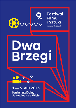 9. Festiw Al Filmu I Sztuki Dw a Brzegi K Azimierz Doln Y