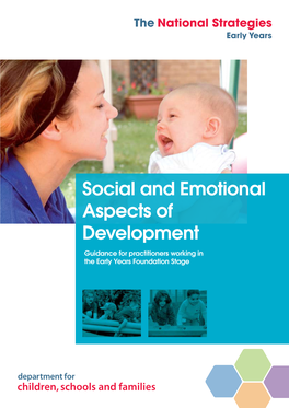 Social and Emotional Aspects of Development Guidance for Practitioners Working in the Early Years Foundation Stage