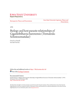 Biology and Host-Parasite Relationships of Gigantobilharzia Huronensis (Trematoda: Schistosomatidae) David Lee Daniell Iowa State University