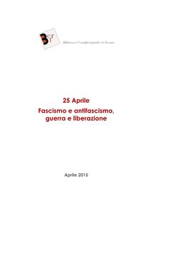 25 Aprile Fascismo E Antifascismo, Guerra E Liberazione