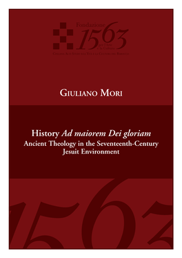 History Ad Maiorem Dei Gloriam Ancient Theology in the Seventeenth-Century Jesuit Environment