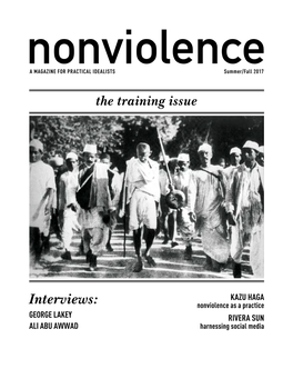 Interviews: Nonviolence As a Practice GEORGE LAKEY RIVERA SUN ALI ABU AWWAD Harnessing Social Media Support Nonviolence a MAGAZINE for PRACTICAL IDEALISTS