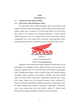 BAB I PENDAHULUAN 1.1 Gambaran Umum Objek Penelitian 1.1.1 Jenis Usaha, Nama Perusahaan, Lokasi PT Astra Honda Motor (AHM)