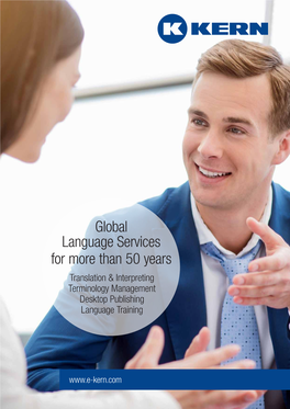 Global Language Services for More Than 50 Years Translation & Interpreting Terminology Management Desktop Publishing Language Training