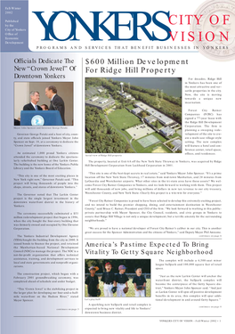 CITY of VISION – Fall/Winter 2002 • 1 Yonkers to Yonkers Mayor John Spencer Beneﬁt from Hosts First Westchester Order for 1,700 Mayors Business Summit