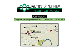 Palmerston North East Kāhui Ako Are Situated in the East Side of the City and Then Rurally Eastwards