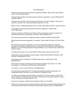 ELSO Bibliography Problems in the Extracorporeal Membrane Oxygenation (ECMO). Nippon Kyobu Geka Gakkai Zasshi 1978 March;26(3):2