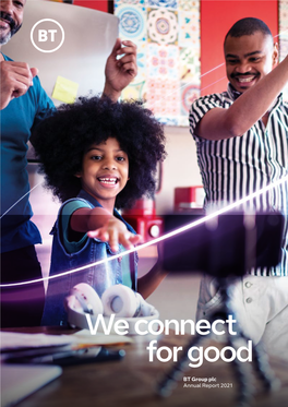 BT Group Plc Annual Report 2021 Staying Connected Has Never Been As Important