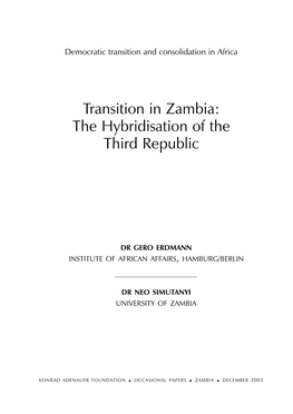 Transition in Zambia: the Hybridisation of the Third Republic