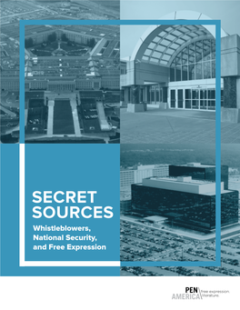 SECRET SOURCES Whistleblowers, National Security, and Free Expression SECRET SOURCES: WHISTLEBLOWERS, NATIONAL SECURITY, and FREE EXPRESSION