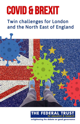 COVID and BREXIT – TWO KNOCK out 17 BLOWS for the NORTH EAST, OR a WAKE-UP CALL for CHANGE? Nick Forbes CBE