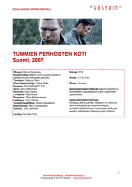 TUMMIEN PERHOSTEN KOTI Suomi, 2007