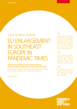 MAKE-OR-BREAK MOMENT: EU ENLARGEMENT in SOUTHEAST EUROPE in PANDEMIC TIMES Contents