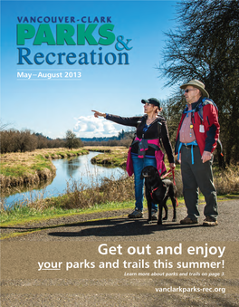 Get out and Enjoy Your Parks and Trails This Summer! Learn More About Parks and Trails on Page 3