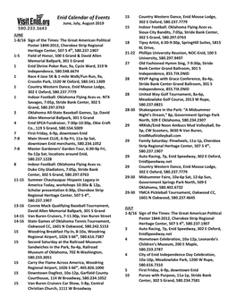 Enid Calendar of Events 15 Country Western Dance, Enid Moose Lodge, June, July, August 2019 302 E Oxford, 580.237.7779 15 Indoor Football: Oklahoma Flying Aces Vs