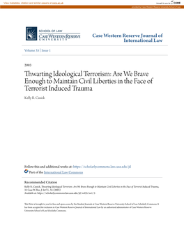 Thwarting Ideological Terrorism: Are We Brave Enough to Maintain Civil Liberties in the Face of Terrorist Induced Trauma Kelly R