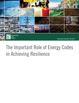 The Important Role of Energy Codes in Achieving Resilience People Helping People Build a Safer World®