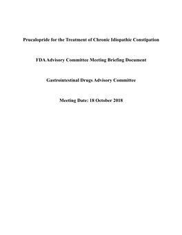 Prucalopride for the Treatment of Chronic Idiopathic Constipation FDA Advisory Committee Meeting Briefing Document Gastrointesti