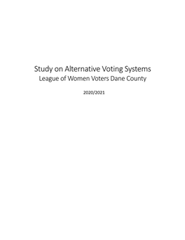 Study on Alternative Voting Systems League of Women Voters Dane County