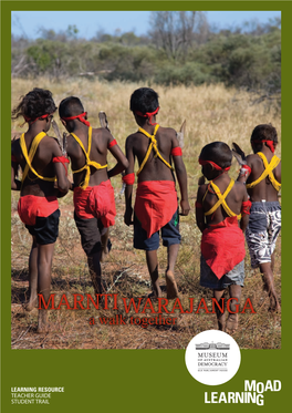 MARNTI WARAJANGA – a Walk Together MOAD LEARNING RESOURCE 2 MARNTI WARAJANGA–A WALK TOGETHER Contents