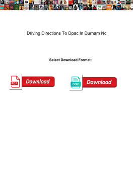 Driving Directions to Dpac in Durham Nc