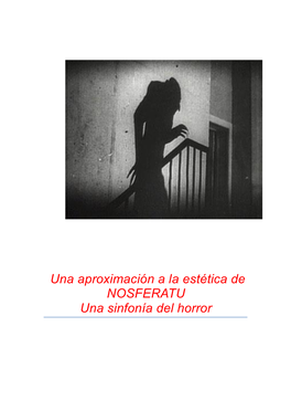 Una Aproximación a La Estética De NOSFERATU Una Sinfonía Del Horror