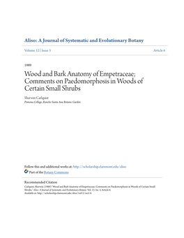 Wood and Bark Anatomy of Empetraceae; Comments on Paedomorphosis in Woods of Certain Small Shrubs Sherwin Carlquist Pomona College; Rancho Santa Ana Botanic Garden