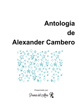 Antología De Alexander Cambero Antología De Alexander Cambero
