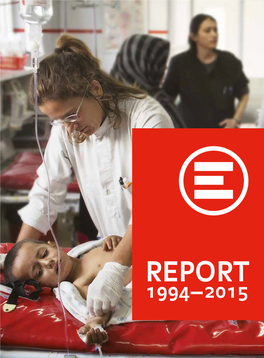 REPORT 1994—2015 EMERGENCY ONG ONLUS Is an Independent International Organisation