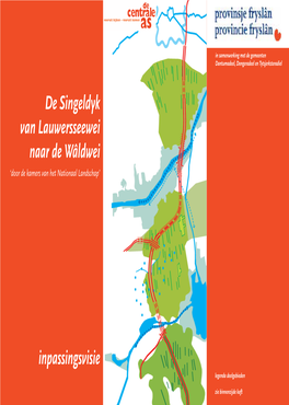 De Singeldyk Van Lauwersseewei Naar De Wâldwei Inpassingsvisie