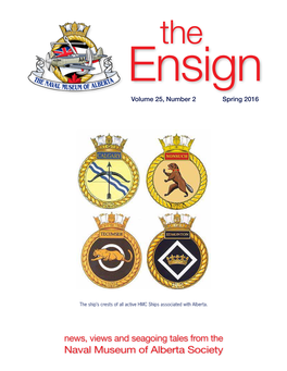 Naval Museum of Alberta Society from the Editor President’S Report