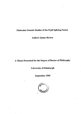 Molecular Genetic Studies of the Prp8 Splicing Factor Andrew James